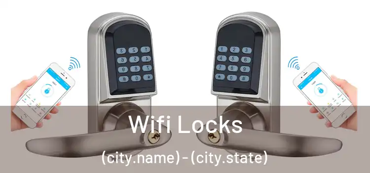  Wifi Locks (city.name) - (city.state)
